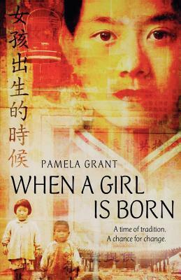 When A Girl Is Born by Pamela Grant