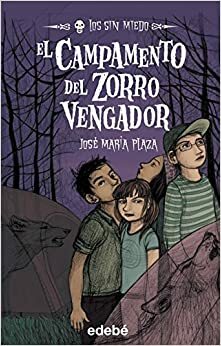 El Campamento del Zorro Vengador, #3 by José María Plaza