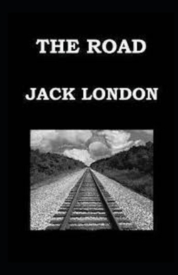 The Road Illustrated by Jack London