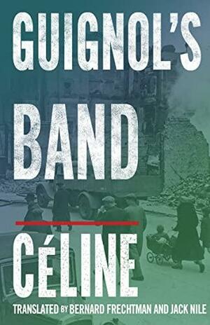 Guignol's Band by Louis-Ferdinand Céline