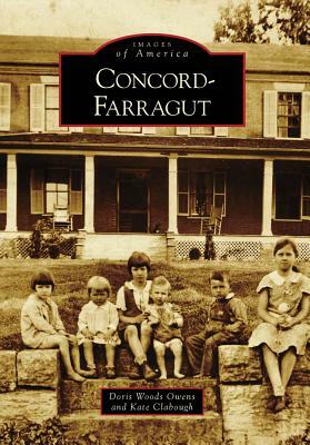 Concord-Farragut by Kate Clabough, Doris Woods Owens