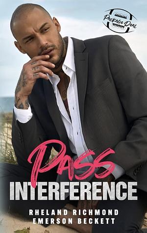 Pass Interference: An MM Second Chance Sports Romance by Emerson Beckett, Emerson Beckett, Rheland Richmond