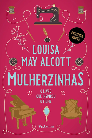 Mulherzinhas – Adoráveis Mulheres by Louisa May Alcott