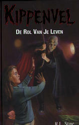 De rol van je leven (Kippenvel, #15) by Paul van den Belt, R.L. Stine