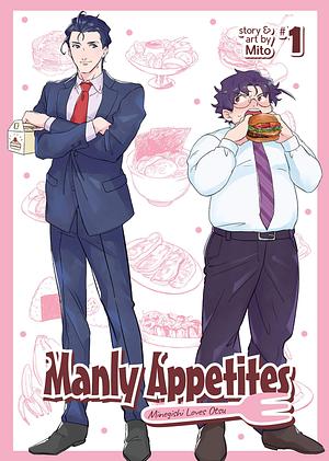 Manly Appetites: Minegishi Loves Otsu Vol. 1 by Mito, Mito
