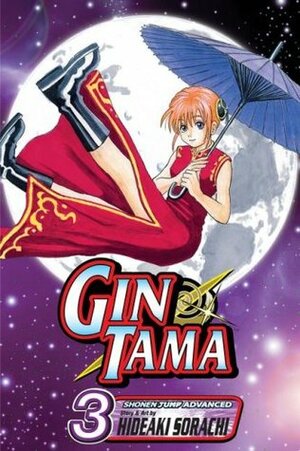 Gin Tama, Vol. 3: If Your're a Man, Try the Swordfish! by Hideaki Sorachi