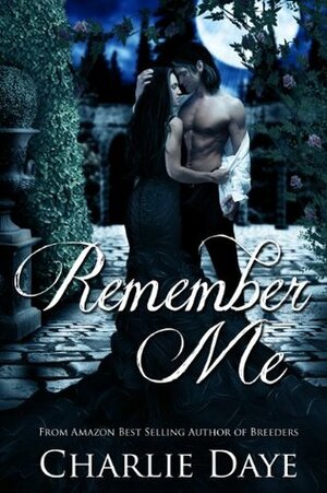 Remember Me by Charlie Daye