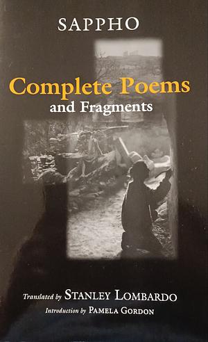 Complete Poems and Fragments by Pamela Gordon, Stanley Lombardo, Sappho