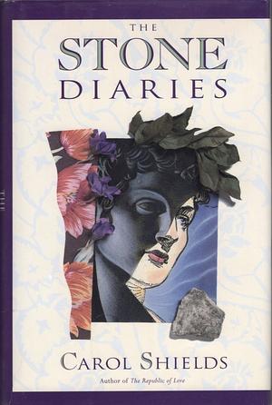 The Stone Diaries by Carol Shields