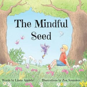 The Mindful Seed by Linda Appleby