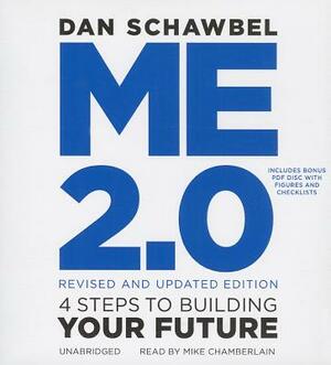 Me 2.0: 4 Steps to Building Your Future [With CDROM] by Dan Schawbel