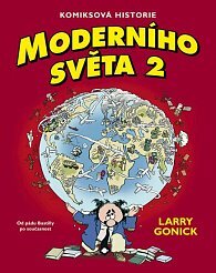 Komiksová historie moderního světa 2 by Larry Gonick