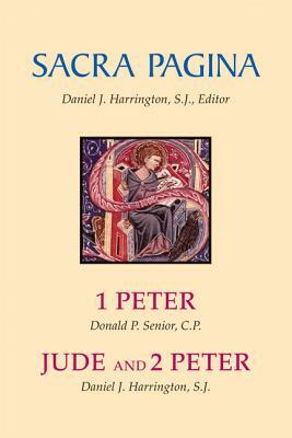 Sacra Pagina: 1 Peter, Jude and 2 Peter by Daniel J. Harrington, Donald P. Senior
