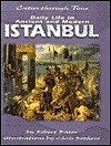 Daily Life in Ancient and Modern Istanbul by Robert Bator, Chris Rothero