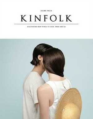 Kinfolk Volume 12: The Saltwater Issue by Kinfolk Magazine