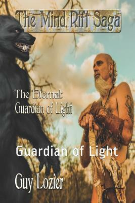 The Eternal: Guardian of Light by Guy Lozier