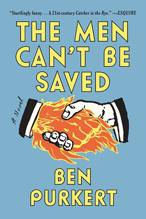 The Men Can't Be Saved by Ben Purkert