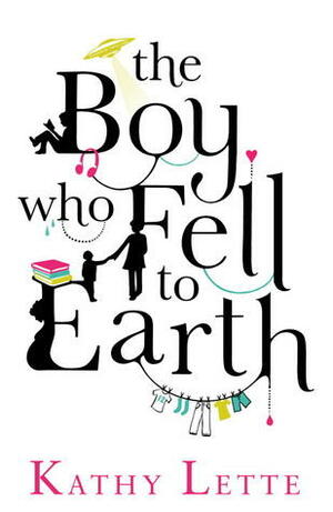 The Boy Who Fell To Earth by Kathy Lette