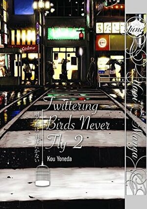 Twittering Birds Never Fly, Volume 2 by Kou Yoneda