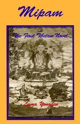 Mipam: The First Tibetan Novel by Roger Williams, Albert Arthur Yongden, Albert Arthur Yongden