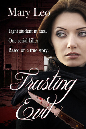 Trusting Evil by Mary Leo