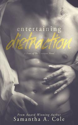 Entertaining Distraction: Doms of The Covenant Book Two by Samantha A. Cole