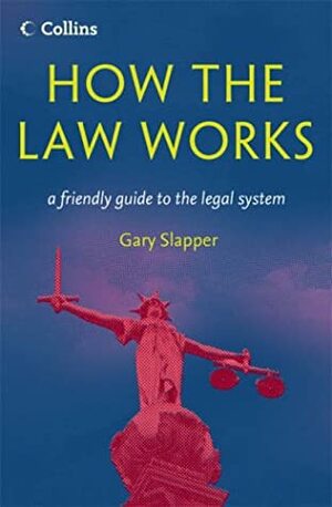How The Law Works by Gary Slapper