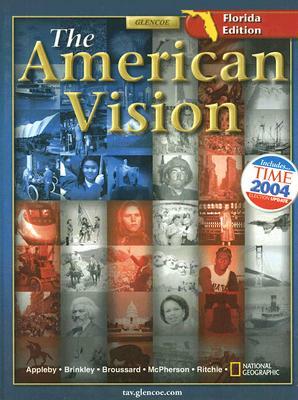 The American Vision, Florida Edition by Albert S. Broussard, Joyce Appleby, Alan Brinkley