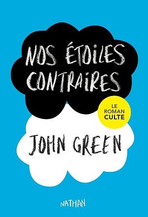 Nos étoiles contraires by John Green