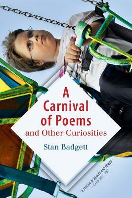 A Carnival of Poems: and Other Curiosities by Stan Badgett