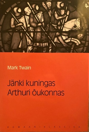Jänki kuningas Arthuri õukonnas by Mark Twain