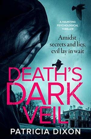 Death's Dark Veil by Patricia Dixon