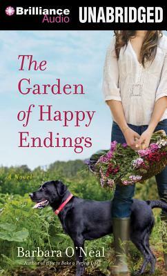 The Garden of Happy Endings by Barbara O'Neal