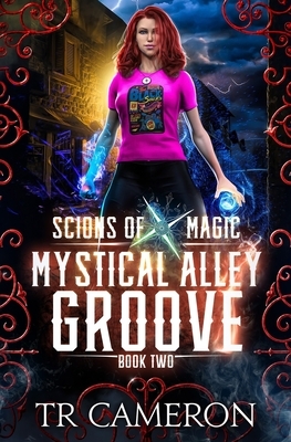 Mystical Alley Groove by Michael Anderle, T.R. Cameron, Martha Carr