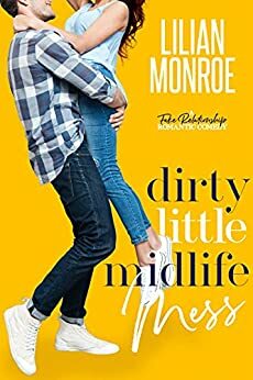 Dirty Little Midlife Mess by Lilian Monroe