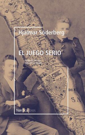 El juego serio by Hjalmar Söderberg