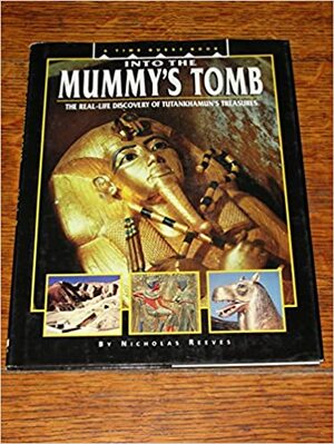 Into The Mummy's Tomb by Nicholas Reeves