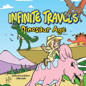 Infinite Travels: The Time Traveling Children's History Activity Book - Dinosaur Age by Stephen Palmer