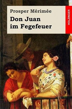 Don Juan Im Fegefeuer by Paul Hansmann, Prosper Mérimée