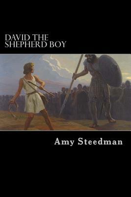 David the Shepherd Boy by Amy Steedman