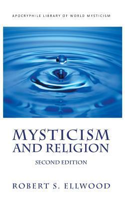 Mysticism and Religion by Robert S. Ellwood