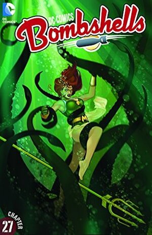 DC Comics: Bombshells #27 by Mirka Andolfo, Marguerite Bennett