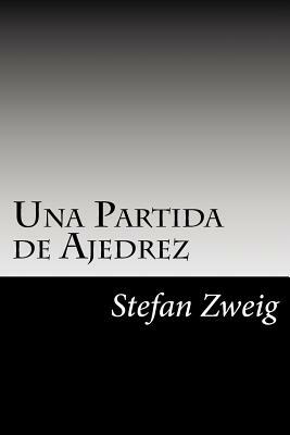 Una Partida de Ajedrez by Stefan Zweig