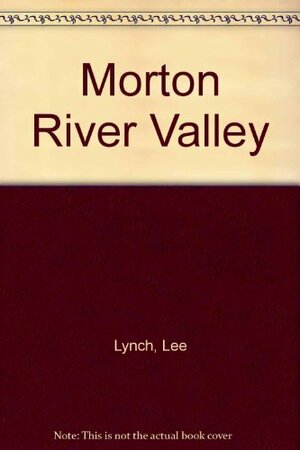 Morton River Valley by Lee Lynch