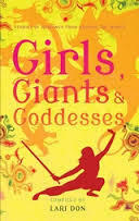 Girls, Goddesses and Giants by Francesca Greenwood, Lari Don