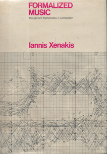 Formalized Music: Thought and Mathematics in Composition by Iannis Xenakis