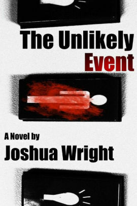 The Unlikely Event by Joshua Wright