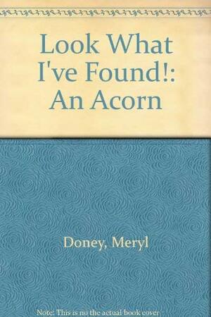 Look What I've Found by Suzy-Jane Tanner, Meryl Doney