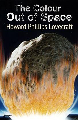 The Colour Out of Space by H.P. Lovecraft