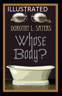 Whose Body? Illustrated by Dorothy L. Sayers